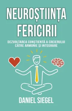 Coperta cărții Neuroștiința fericirii