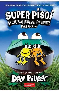 Coperta cărții Super Pisoi si Clubul de Benzi Desenate: Perspective. Seria Super Pisoi Vol.2