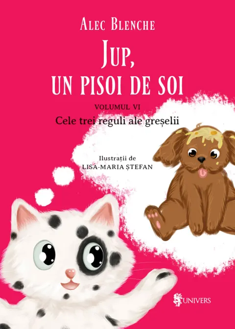 Coperta cărții Jup, un pisoi de soi (vol. 6): Cele trei reguli ale greșelii