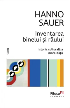 Coperta cărții Inventarea binelui si raului