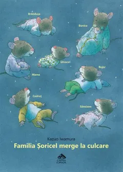 Coperta cărții Familia Șoricel merge la culcare