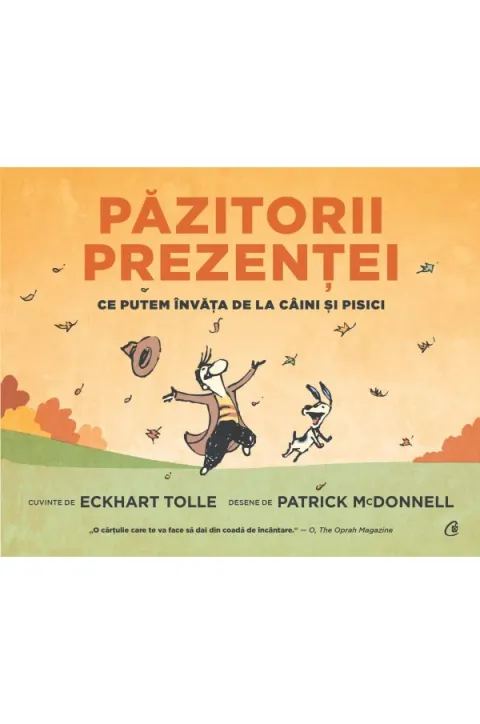 Coperta cărții Păzitorii prezentei. Ce putem învăța de la câini și pisici