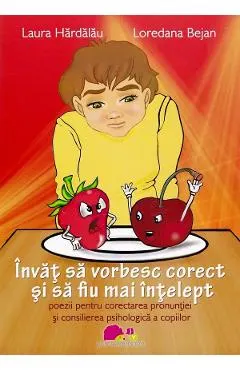 Coperta cărții Invat sa vorbesc corect si sa fiu mai intelept - Laura Hardalau, Loredana Bejan