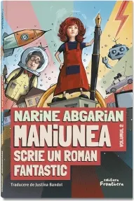 Coperta cărții Maniunea scrie un roman fantastic. Seria Maniunea Vol.2