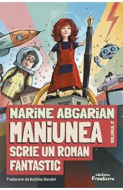 Coperta cărții Maniunea scrie un roman fantastic. Seria Maniunea Vol.2