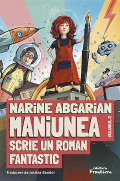 Coperta cărții Maniunea scrie un roman fantastic. Seria Maniunea Vol.2