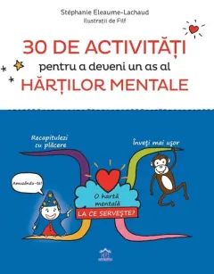 Coperta cărții 30 de activități pentru a deveni un as al hărților mentale