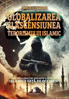 Coperta cărții Globalizarea și ascensiunea terorismului islamic