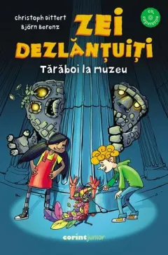 Coperta cărții Zei dezlantuiti. Taraboi la muzeu - Christoph Dittert, Bjorn Berenz