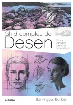 Coperta cărții Ghid complet de Desen. Curs practic pentru incepatori