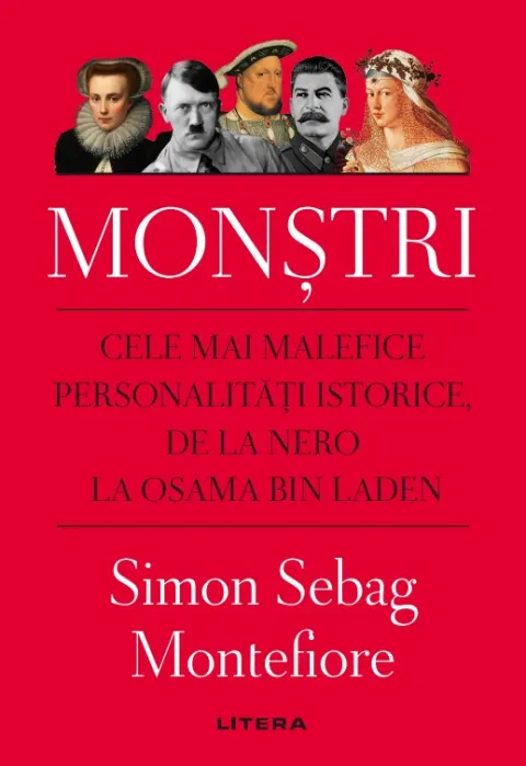 Coperta cărții Monștri. Cele mai malefice personalități istorice, de la Nero la Osama bin Laden
