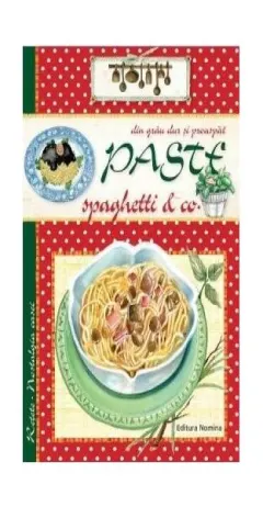 Coperta cărții Pastele, spaghetele & co