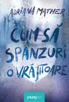 Coperta cărții Cum sa spanzuri o vrajitoare