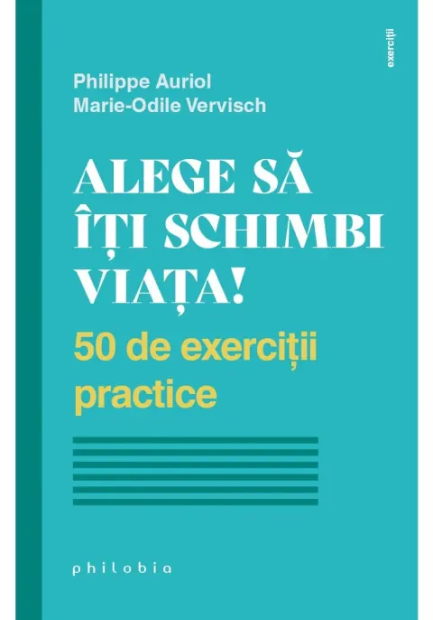 Coperta cărții Alege sa iti schimbi viata