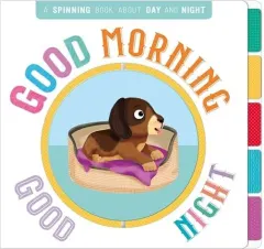 Coperta cărții Good Morning, Good Night: A Book of Opposites, Igloo Books