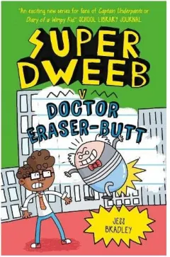 Coperta cărții Super Dweeb V Doctor Eraser-Butt