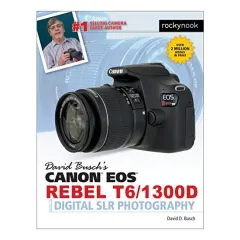 Coperta cărții David Busch's Canon EOS Rebel T6/1300D Guide to Digital SLR Photography