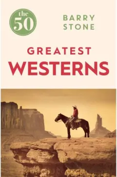 Coperta cărții The 50 Greatest Westerns