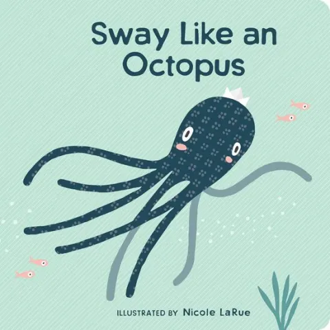 Coperta cărții Sway Like An Octopus