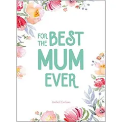 Coperta cărții For the Best Mum Ever