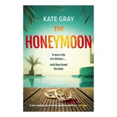 Coperta cărții The Honeymoon A Completely Addictive and Gripping Psychological Thriller Perfect for Holiday Reading