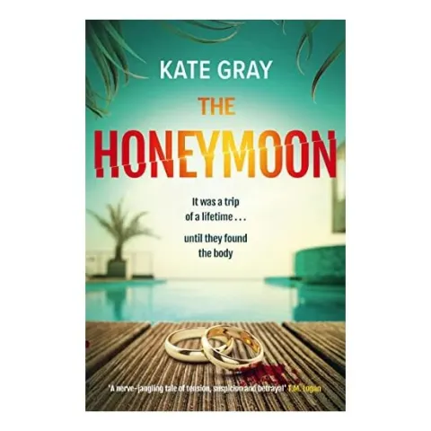 Coperta cărții The Honeymoon A Completely Addictive and Gripping Psychological Thriller Perfect for Holiday Reading