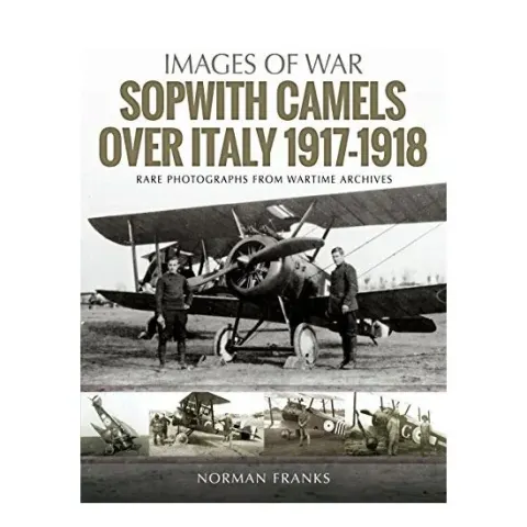 Coperta cărții Sopwith Camels Over Italy, 1917-1918