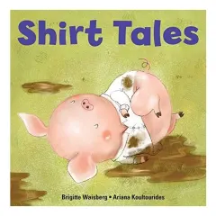 Coperta cărții Shirt Tales (Big Kid Books)
