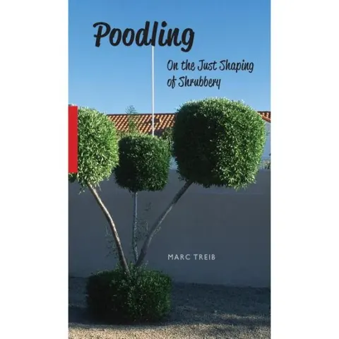 Coperta cărții Poodling On the Just Shaping of Shrubbery