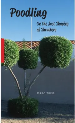 Coperta cărții Poodling On the Just Shaping of Shrubbery