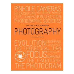Coperta cărții 100 Ideas That Changed Photography, Mary Warner Marien