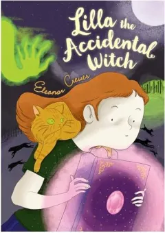 Coperta cărții Lilla the Accidental Witch, Eleanor Crewes