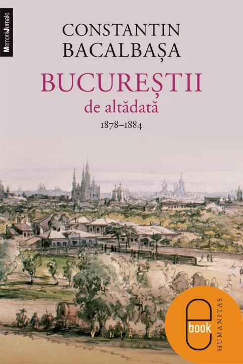 Coperta cărții Bucureștii de altădată (vol. II) 1878–1884 (pdf)