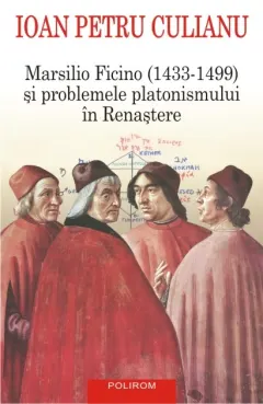 Coperta cărții Marsilio Ficino (1433-1499) si problemele platonismului in Renastere
