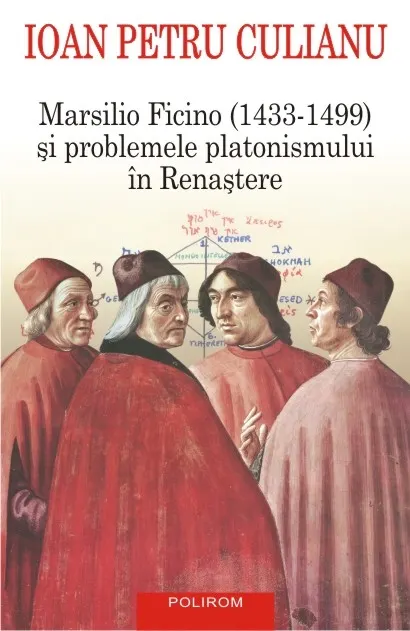 Coperta cărții Marsilio Ficino (1433-1499) si problemele platonismului in Renastere