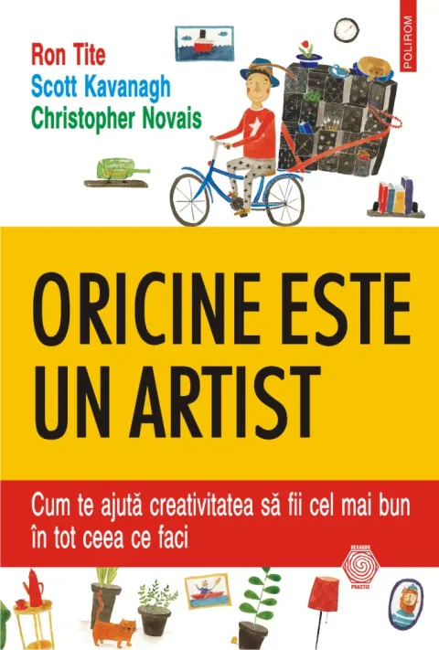 Coperta cărții Oricine este un artist. Cum te ajuta creativitatea sa fii cel mai bun in tot ceea ce faci