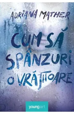 Coperta cărții Cum sa spanzuri o vrajitoare