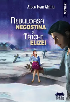 Coperta cărții Nebuloasa Negostina și Taichi Elizei