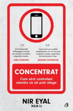 Coperta cărții Concentrat. Cum sa-ti controlezi atentia ca sa poti alege