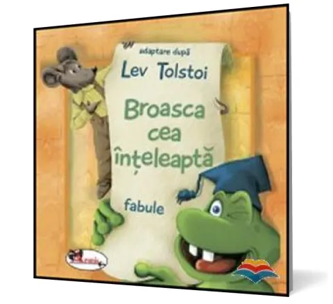 Coperta cărții Broasca cea ințeleaptă, adaptare după fabulele lui Lev Tolstoi