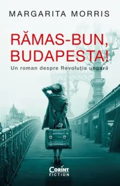 Coperta cărții Rămas-bun, Budapesta!