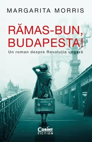 Coperta cărții Rămas-bun, Budapesta!