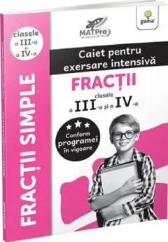 Coperta cărții Fractii. Caiet pentru exersare intensiva. Clasele III-IV