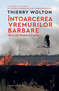 Coperta cărții Întoarcerea vremurilor barbare. De la un război la altul