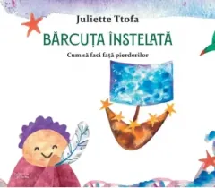 Coperta cărții Barcuta instelata. Cum sa faci fata pierderilor