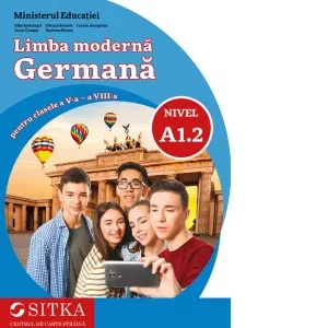 Coperta cărții Limba moderna germana pentru clasele a V-a - a VIII-a, nivel A1.2
