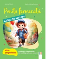 Coperta cărții Penita fermecata, caiet de scriere. Clasa pregatitoare