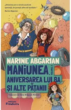 Coperta cărții Maniunea, aniversarea lui Ba si alte patanii Seria Maniunea Vol.3