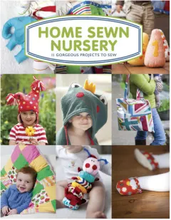 Coperta cărții Home sewn nursery: 11 gorgeous projects to sew