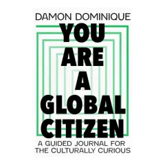 Coperta cărții You are a global citizen: a guided journal for the culturally curious